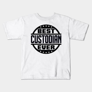 Best Custodian Ever Kids T-Shirt